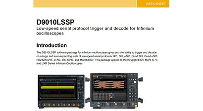 D9010LSSP Low-speed serial protocol trigger and decode for Infiniium oscilloscopes D9010LSSP Low-speed serial protocol trigger and decode for Infiniium oscilloscopes