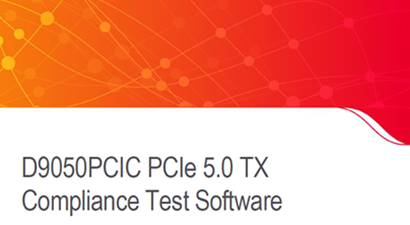 D9050PCIC PCIe 5.0 TX Compliance Test Software D9050PCIC PCIe 5.0 TX Compliance Test Software