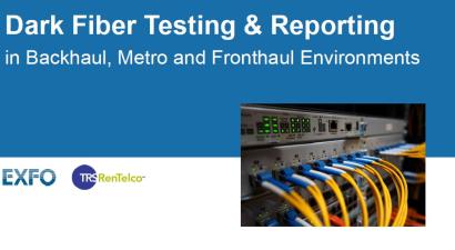 Dark Fiber Testing & Reporting Dark Fiber Testing & Reporting