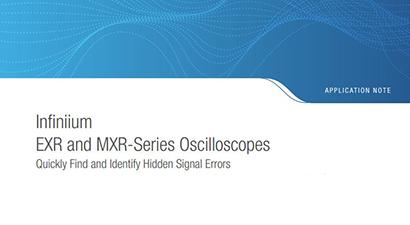 Infiniium  EXR and MXR-Series Oscilloscopes Infiniium  EXR and MXR-Series Oscilloscopes