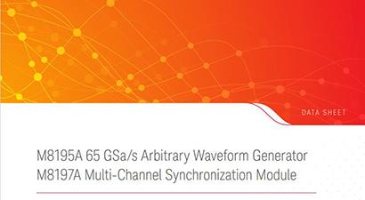 M8195A 65 GSa/s Arbitrary Waveform Generator M8195A 65 GSa/s Arbitrary Waveform Generator