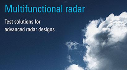 Multifunctional Radar Test Solutions for Advanced Radar Design Multifunctional Radar Test Solutions for Advanced Radar Design