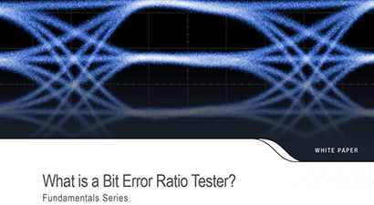What is a Bit Error Ratio Tester? What is a Bit Error Ratio Tester?